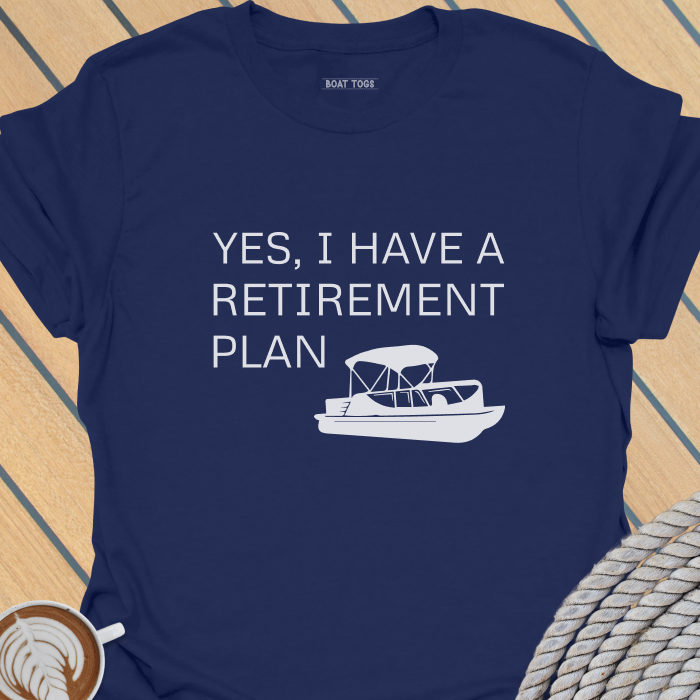 Retirement plan - pontoon T-shirt
