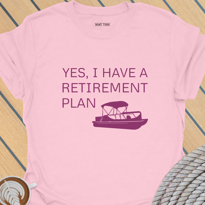 Retirement plan - pontoon T-shirt