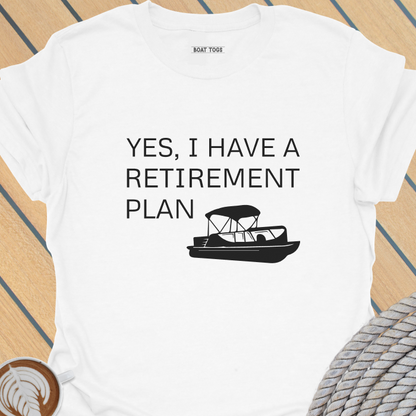 Retirement plan - pontoon T-shirt