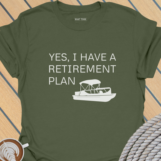 Retirement plan - pontoon T-shirt