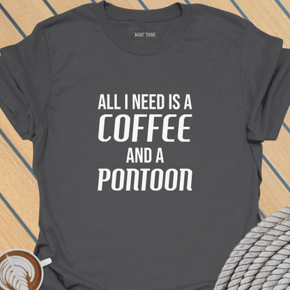 Need coffee and pontoon T-shirt