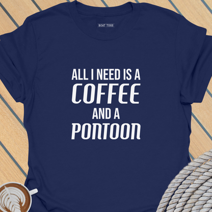 Need coffee and pontoon T-shirt
