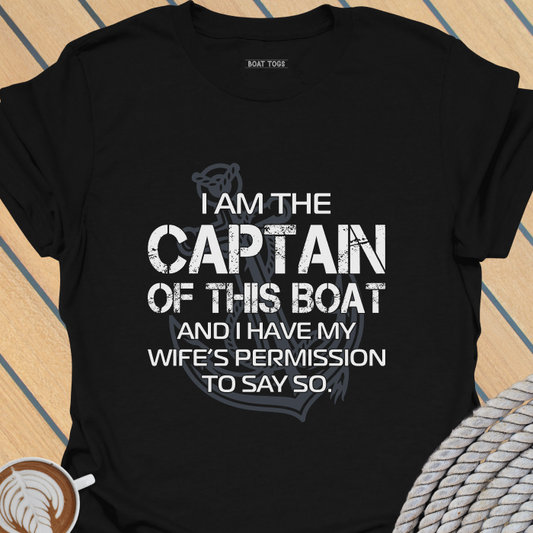 Captain of boat wifes permission T-shirt