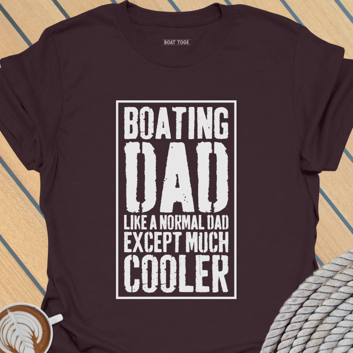 Boating dad like a normal dad T-shirt