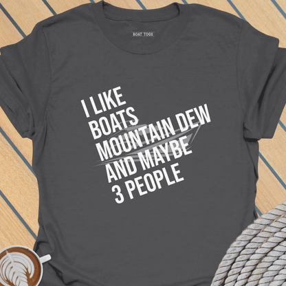 Like boats Mountain Dew 3 people T-shirt