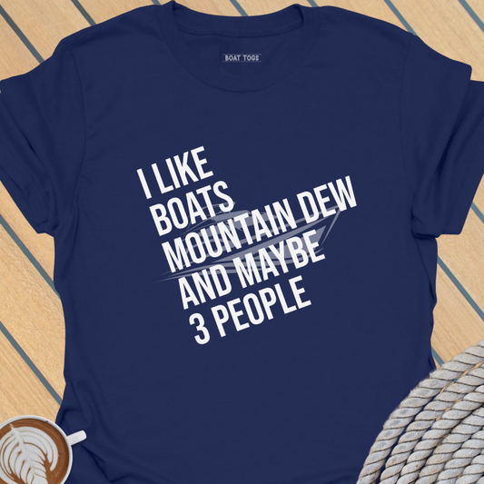 Like boats Mountain Dew 3 people T-shirt