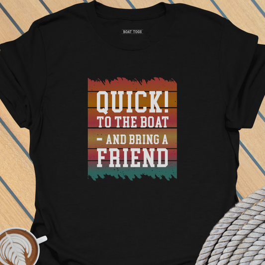Quick To the boat T-shirt