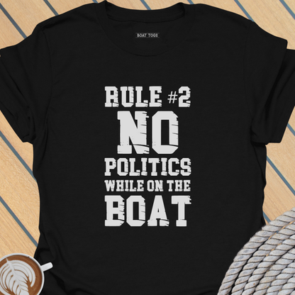 Rule No 2 No politics T-shirt