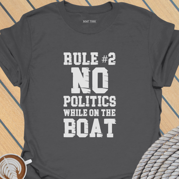 Rule No 2 No politics T-shirt