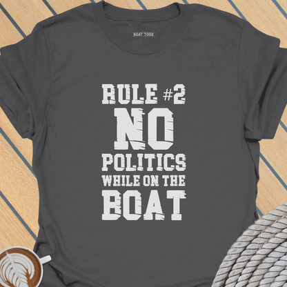 Rule No 2 No politics T-shirt
