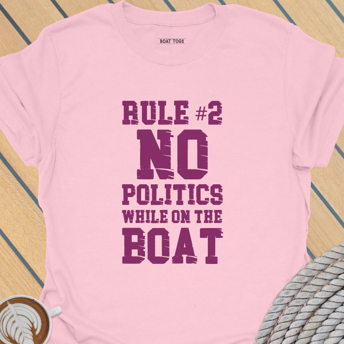 Rule No 2 No politics T-shirt