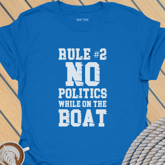 Rule No 2 No politics T-shirt