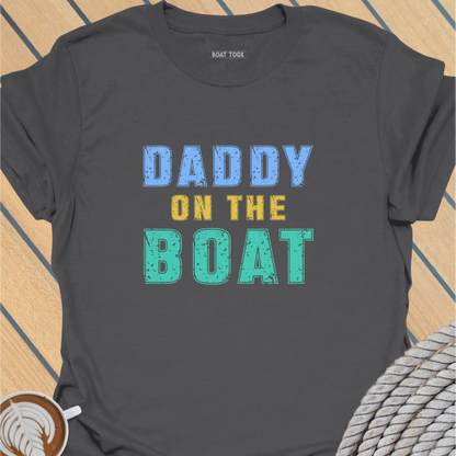 Daddy on boat T-shirt