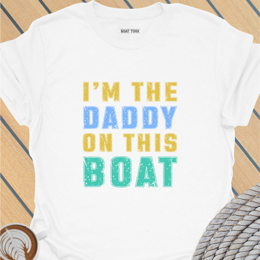 I'm the daddy T-shirt