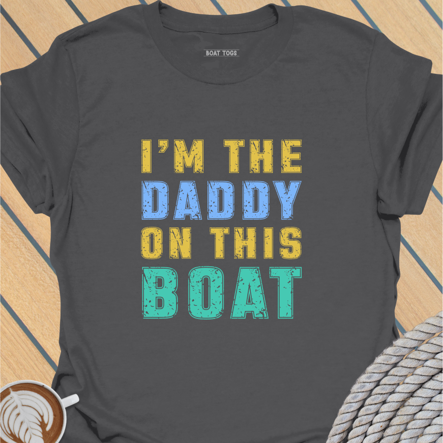 I'm the daddy T-shirt