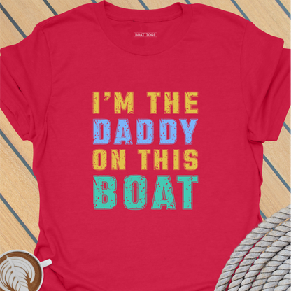I'm the daddy T-shirt