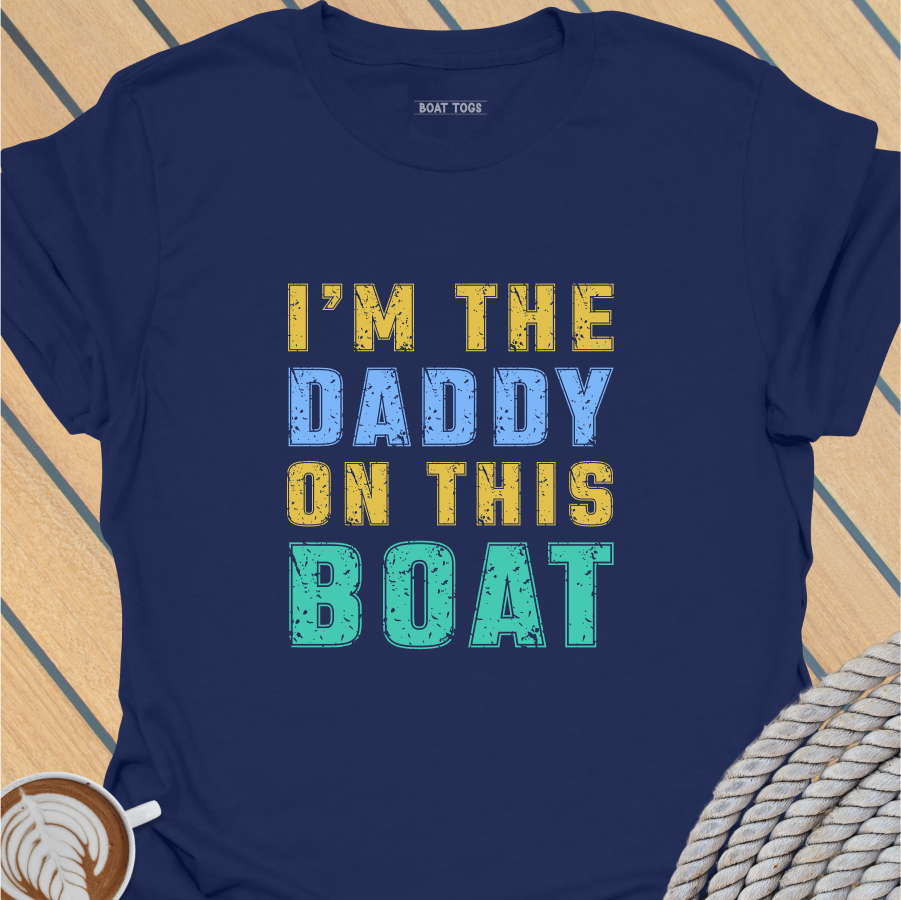 I'm the daddy T-shirt