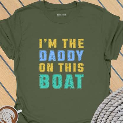 I'm the daddy T-shirt