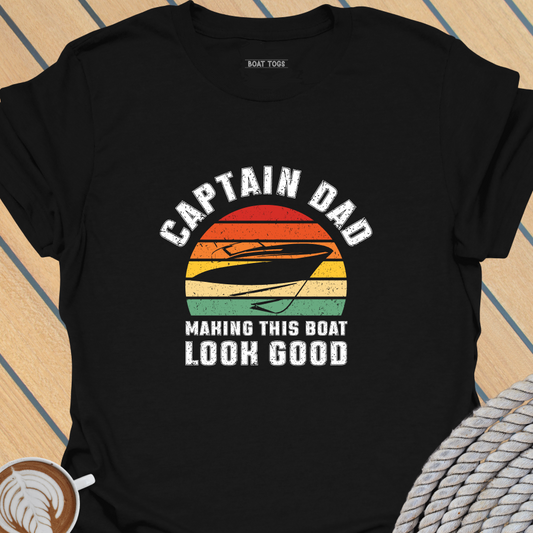 Dad looking good - boat T-shirt