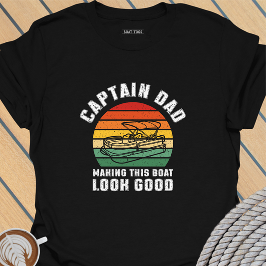 Dad looking good - pontoon T-shirt
