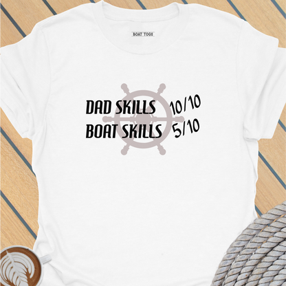 Dad skills Boat skills T-shirt