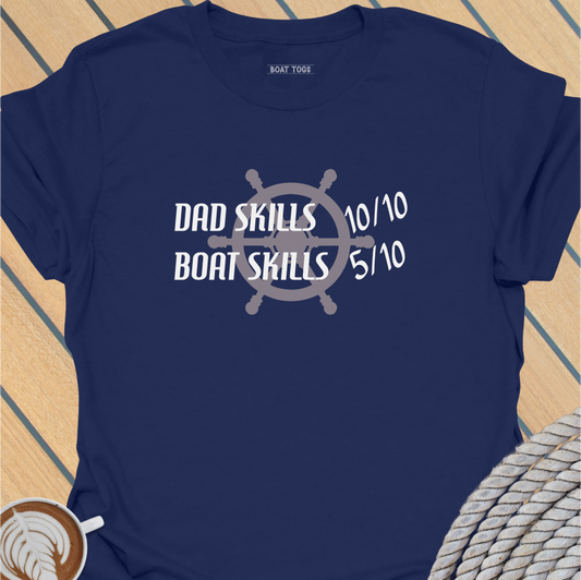 Dad skills Boat skills T-shirt