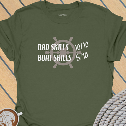 Dad skills Boat skills T-shirt
