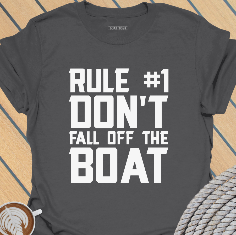 Rule No 1 Don't fall off the boat