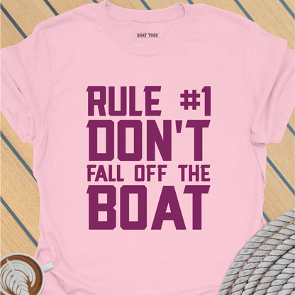 Rule No 1 Don't fall off the boat