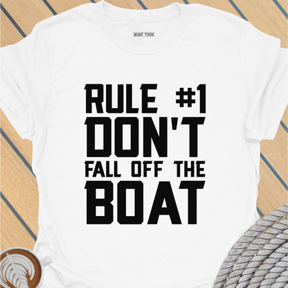 Rule No 1 Don't fall off the boat