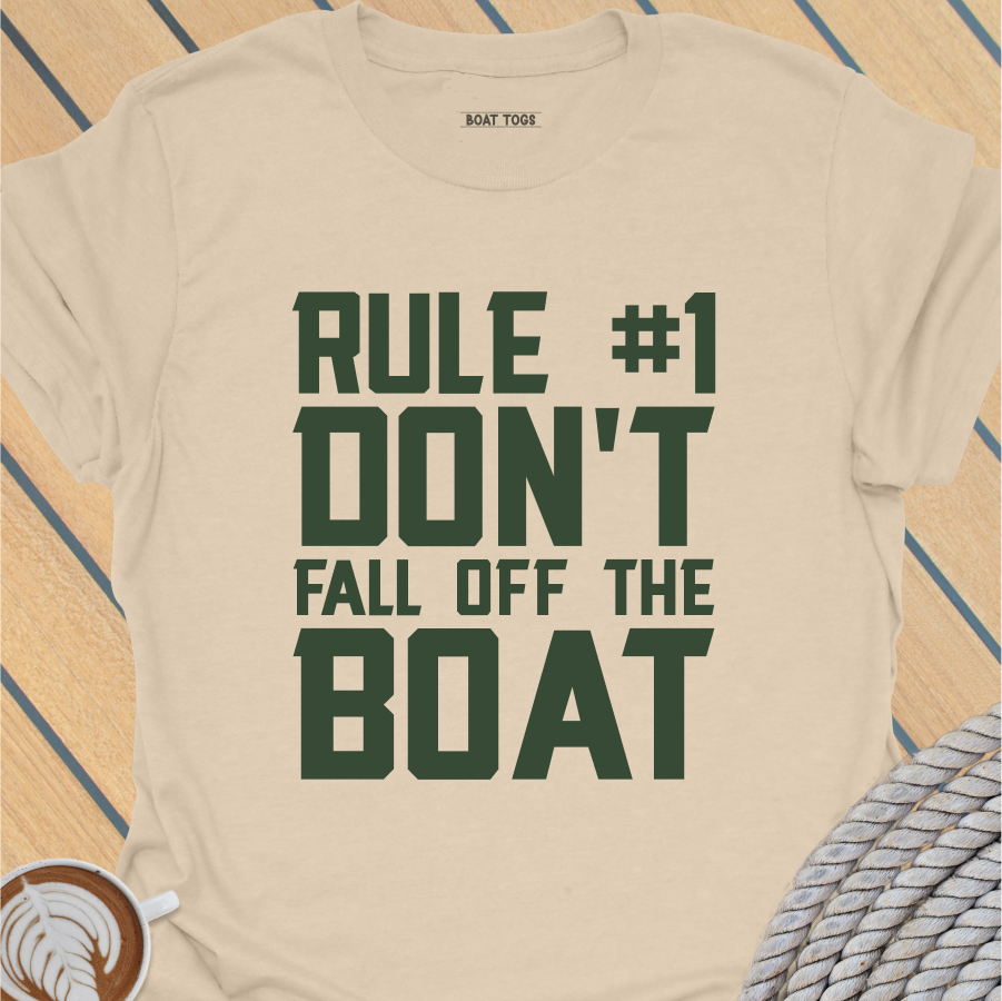 Rule No 1 Don't fall off the boat