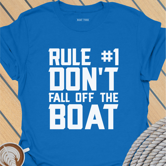 Rule No 1 Don't fall off the boat