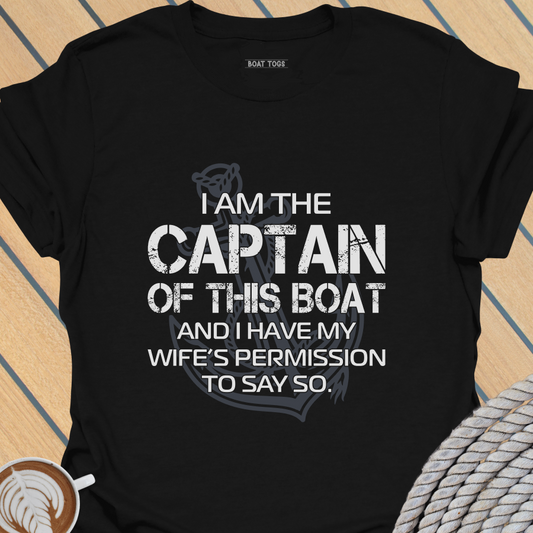 Captain of boat wifes permission T-shirt