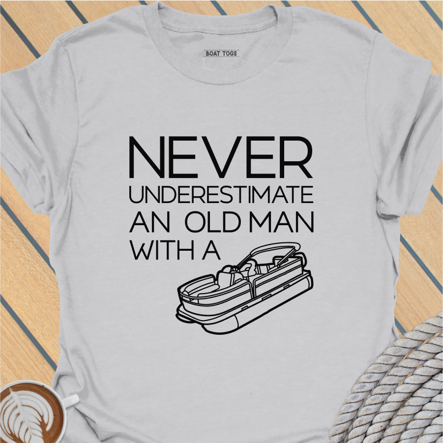 Never underestimate - pontoon T-shirt
