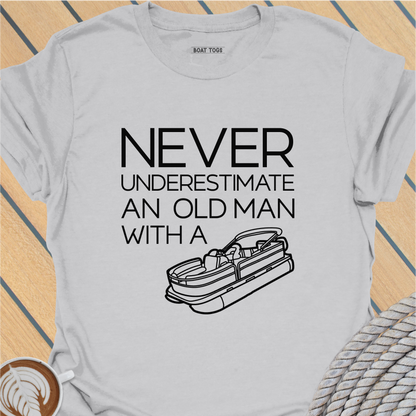 Never underestimate - pontoon T-shirt