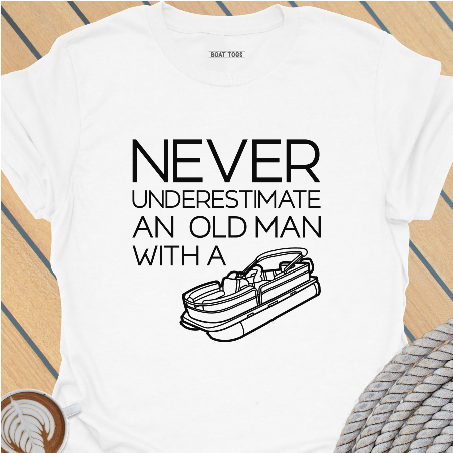 Never underestimate - pontoon T-shirt