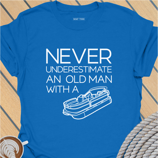 Never underestimate - pontoon T-shirt