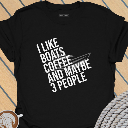 Like boats coffee 3 people T-shirt