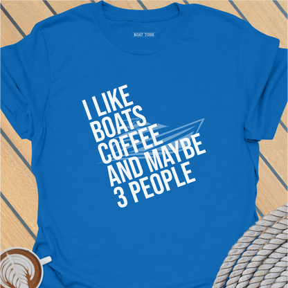 Like boats coffee 3 people T-shirt