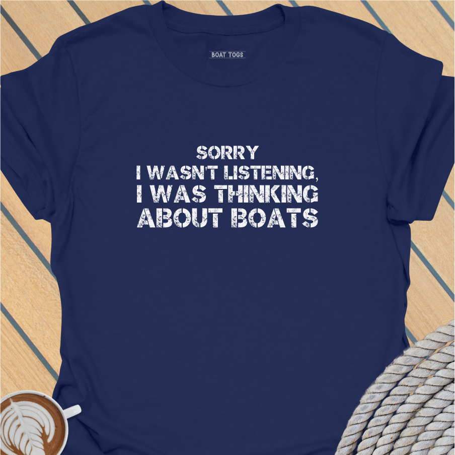 Sorry I wasn't listening T-shirt