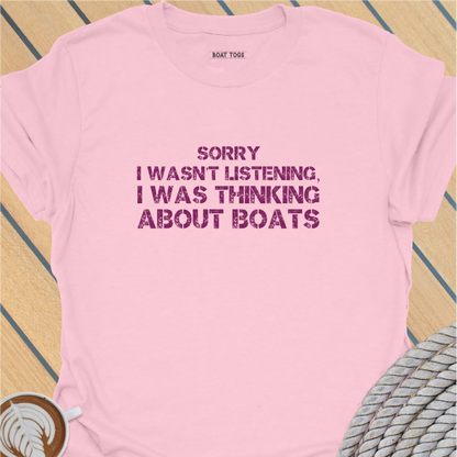 Sorry I wasn't listening T-shirt