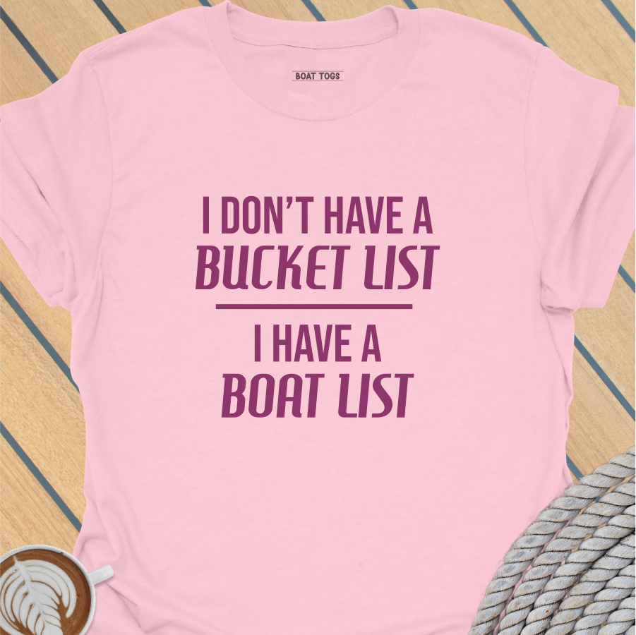 Bucket list boat list T-shirt