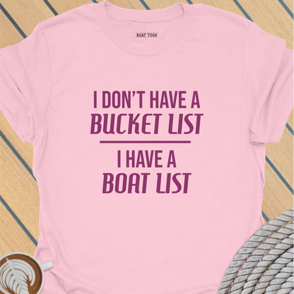 Bucket list boat list T-shirt