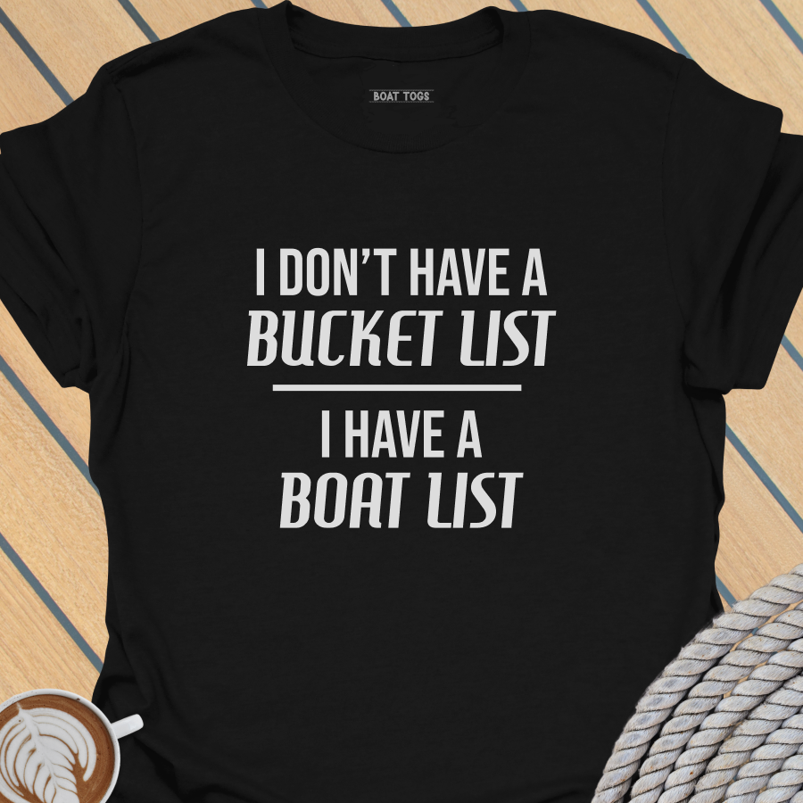 Bucket list boat list T-shirt