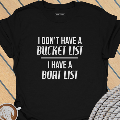 Bucket list boat list T-shirt