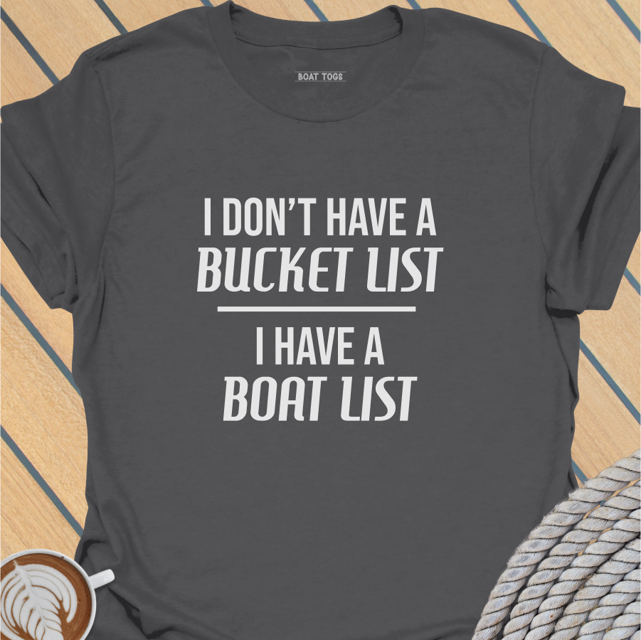 Bucket list boat list T-shirt
