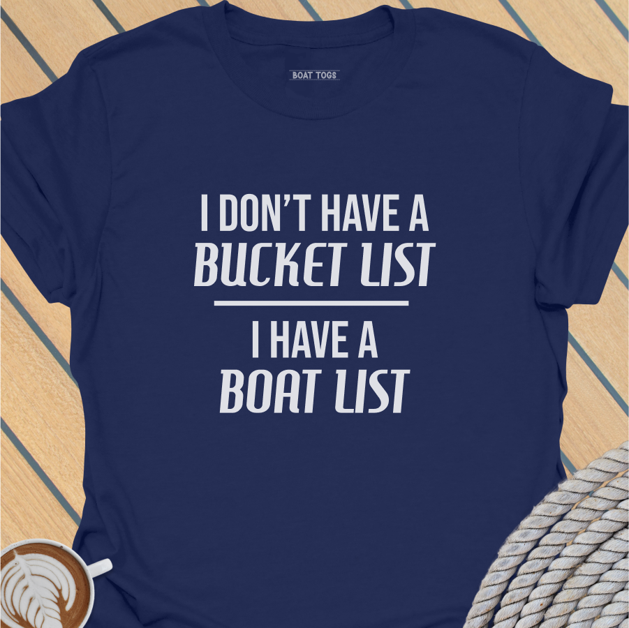 Bucket list boat list T-shirt