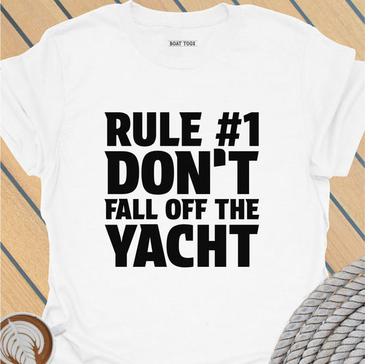 Rule No 1 - Yacht T-shirt