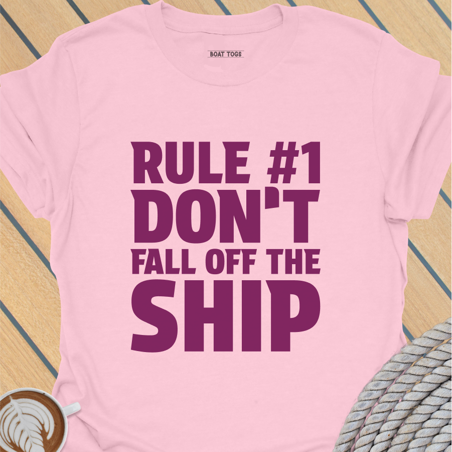 Rule No 1 - Ship T-shirt