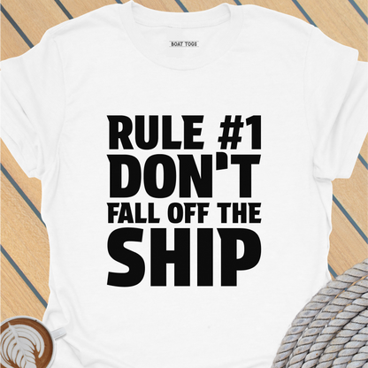 Rule No 1 - Ship T-shirt
